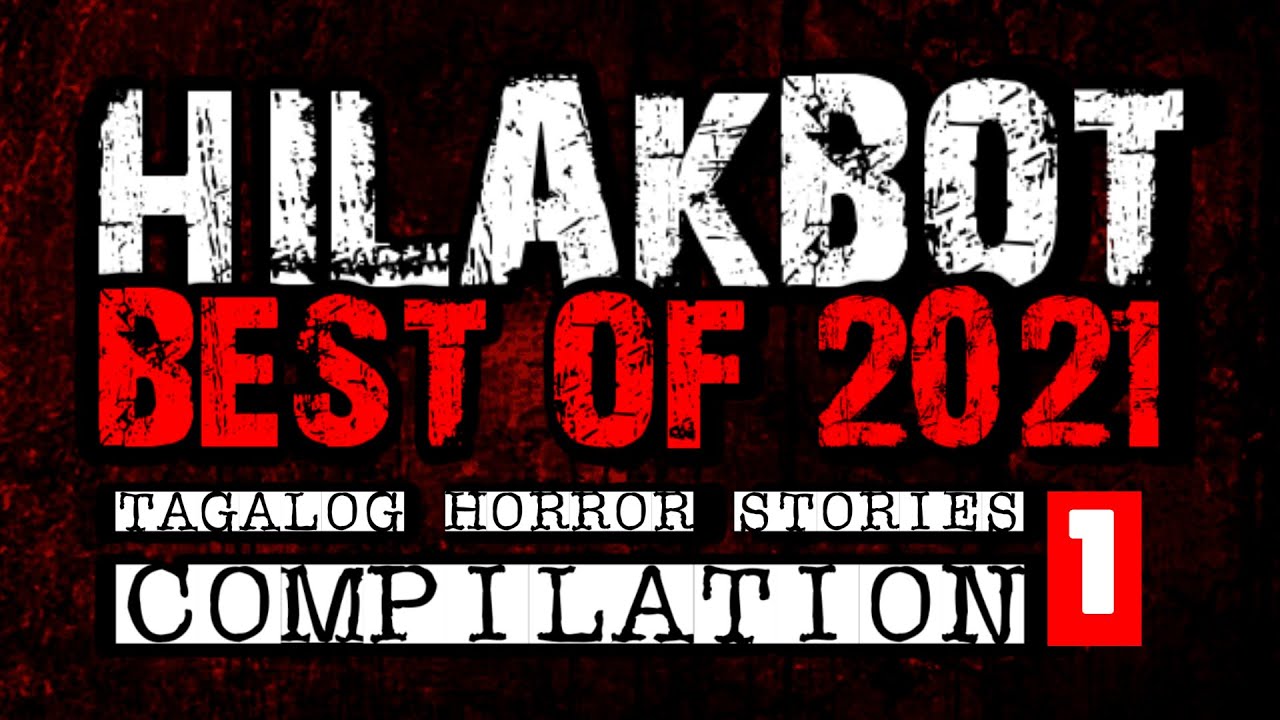 HILAKBOT BEST HORROR STORIES OF 2021 COMPILATION PART 1 | 5 Nonstop Tagalog Horror Stories cover art