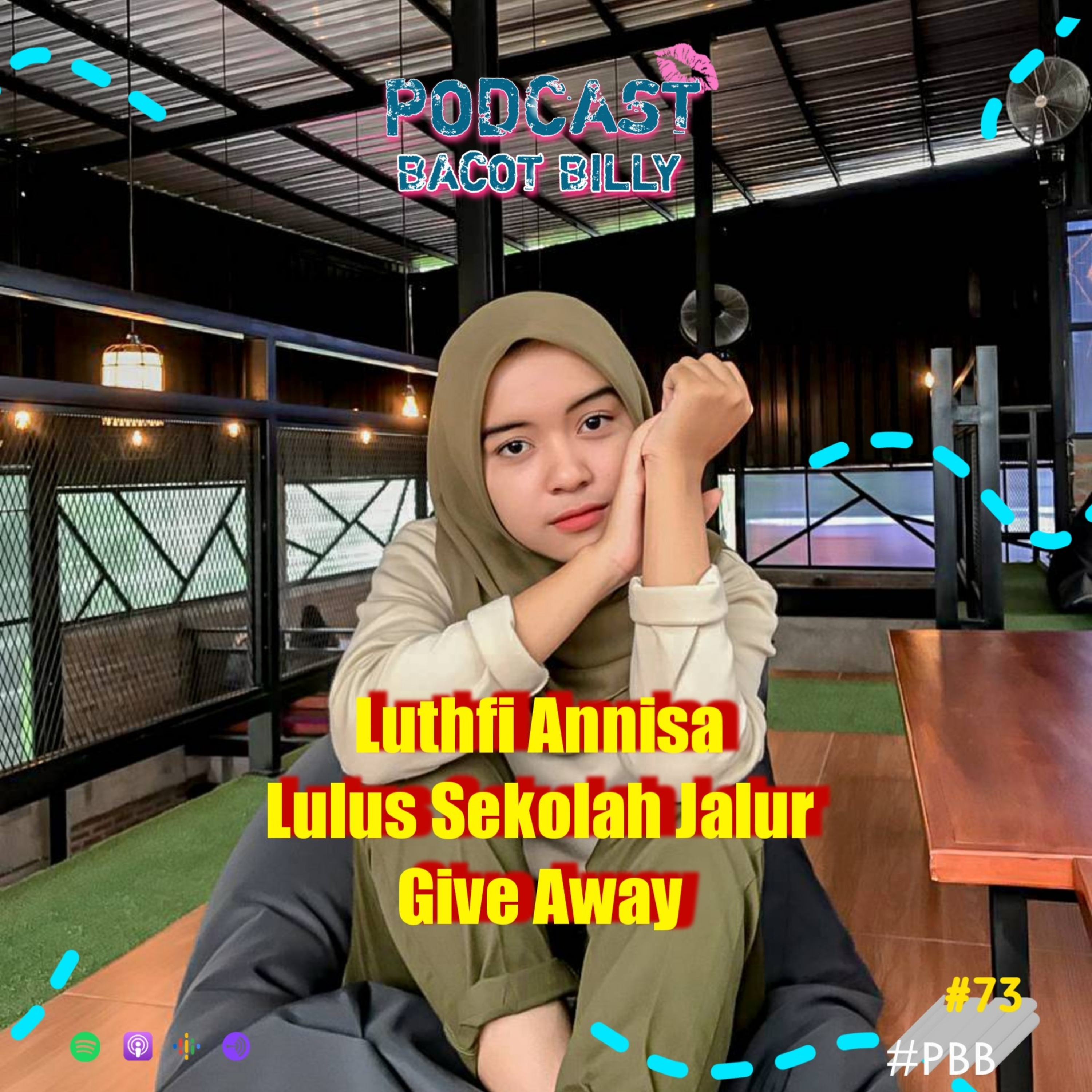 PBB #73 - Luthfi Annisa Lulus Sekolah Jalur Give Away cover art