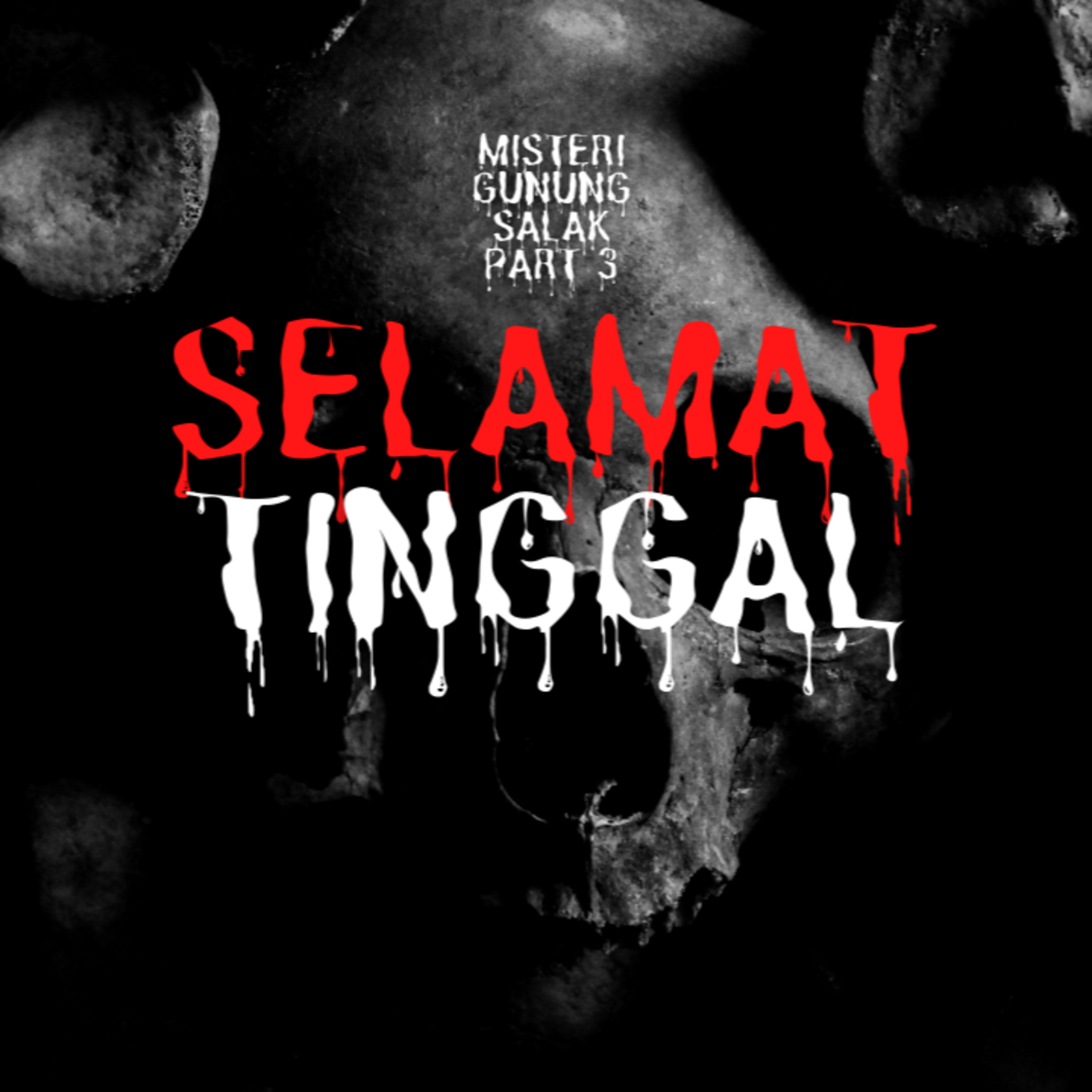 SELAMAT JALAN! Cerita mistis horror kisah nyata - MISTERI GUNUNG SALAK PART 3 cover art