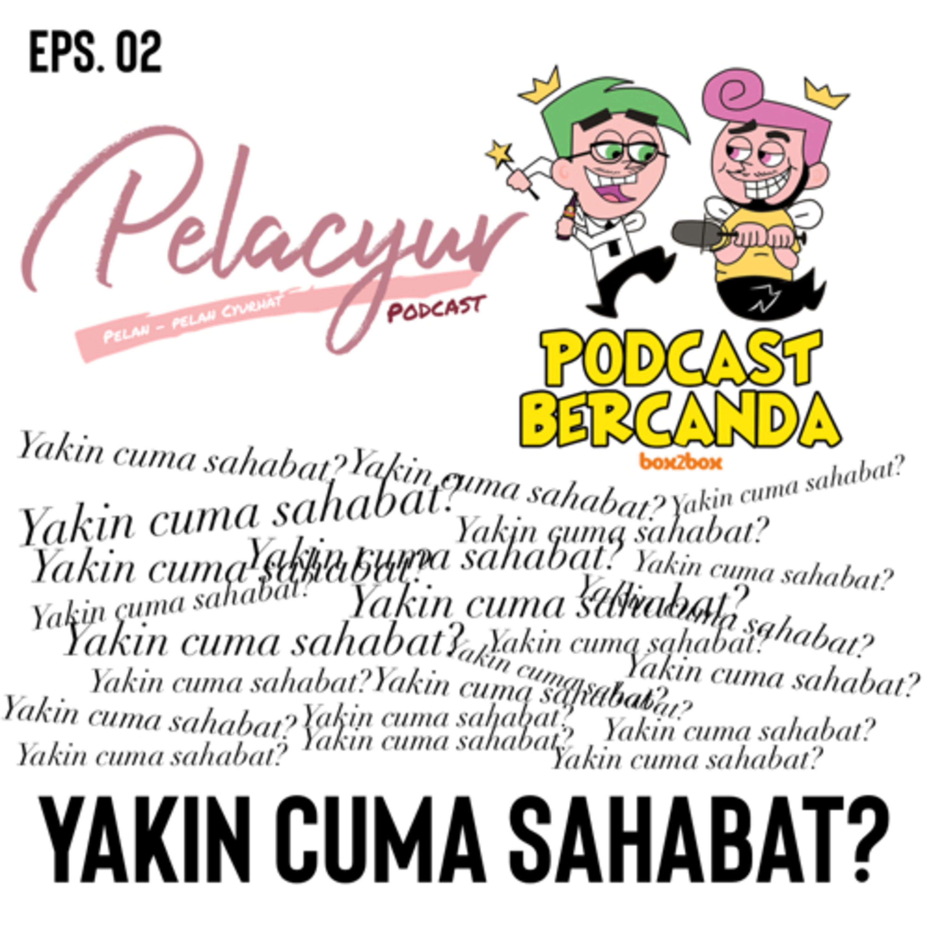 02. Yakin Cuma Sahabat? cover art