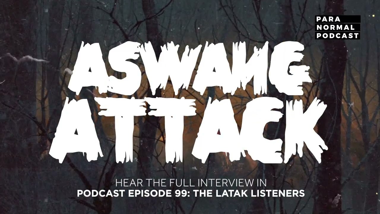 Aswang Attack - Para Normal Podcast Episode 99 - The Latak Listeners cover art