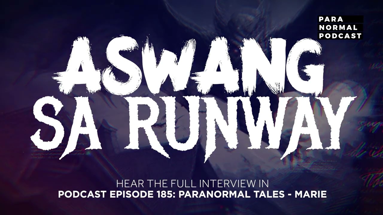 Aswang sa Runway - Para Normal Podcast Episode 185 - Paranormal Tales: Marie cover art