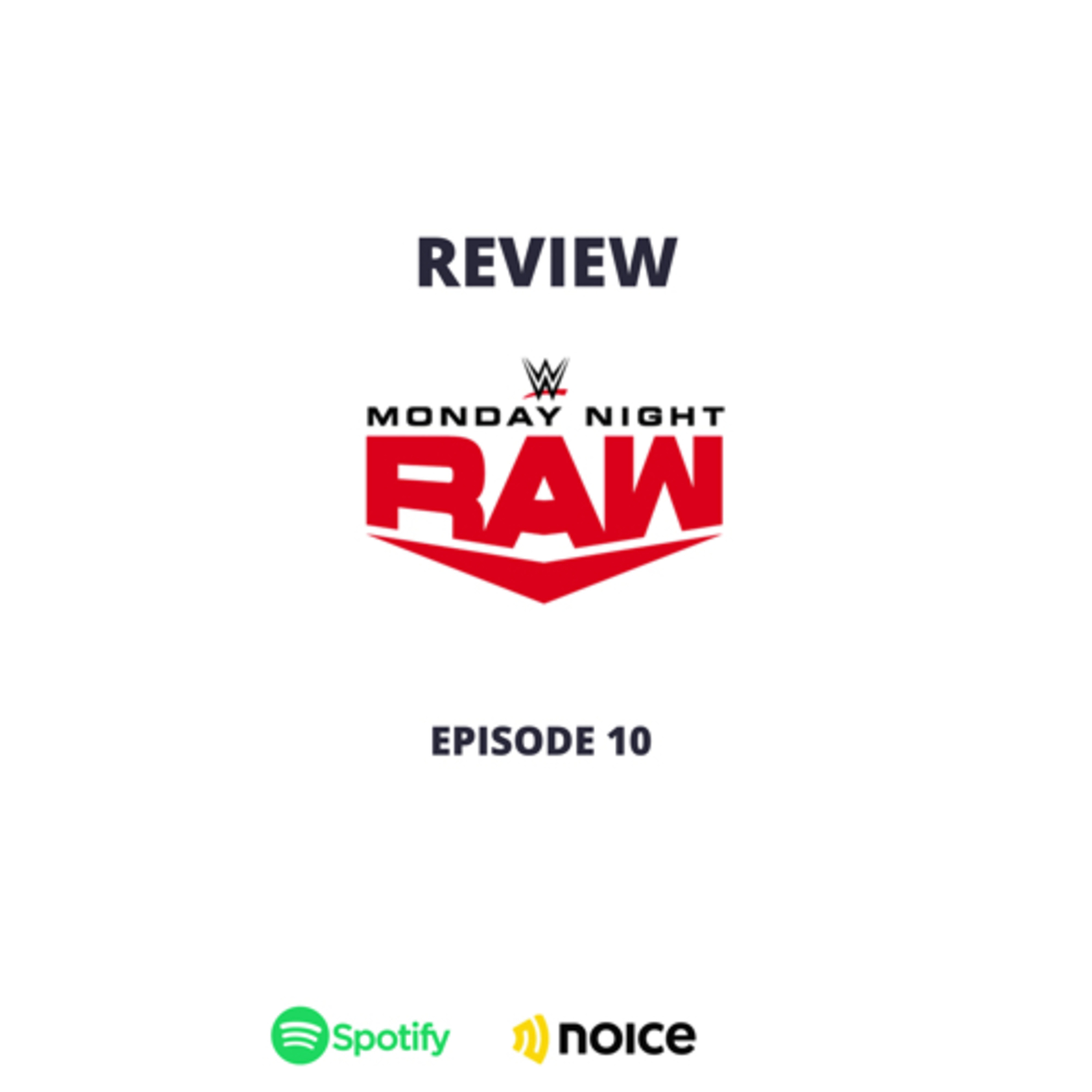 RAW REVIEW - EPISODE 10