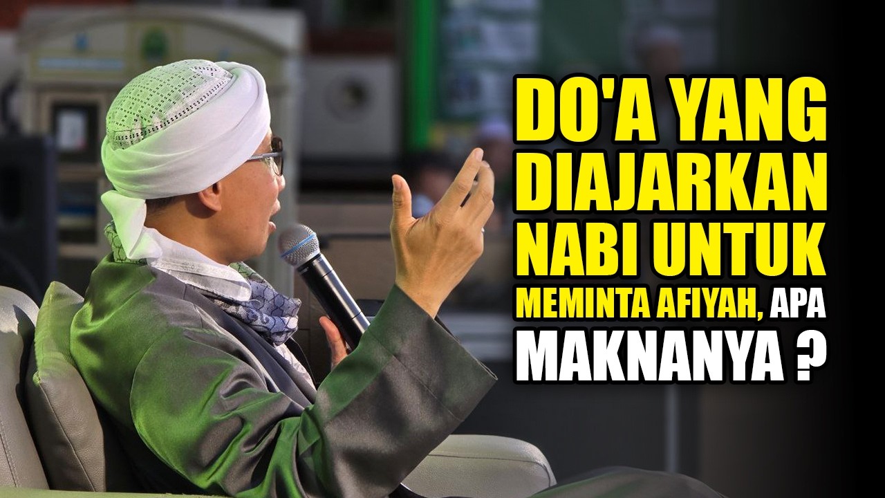 Do'a yang Diajarkan Nabi untuk Meminta Afiyah, Apa Maknanya ❓- Buya Yahya cover art