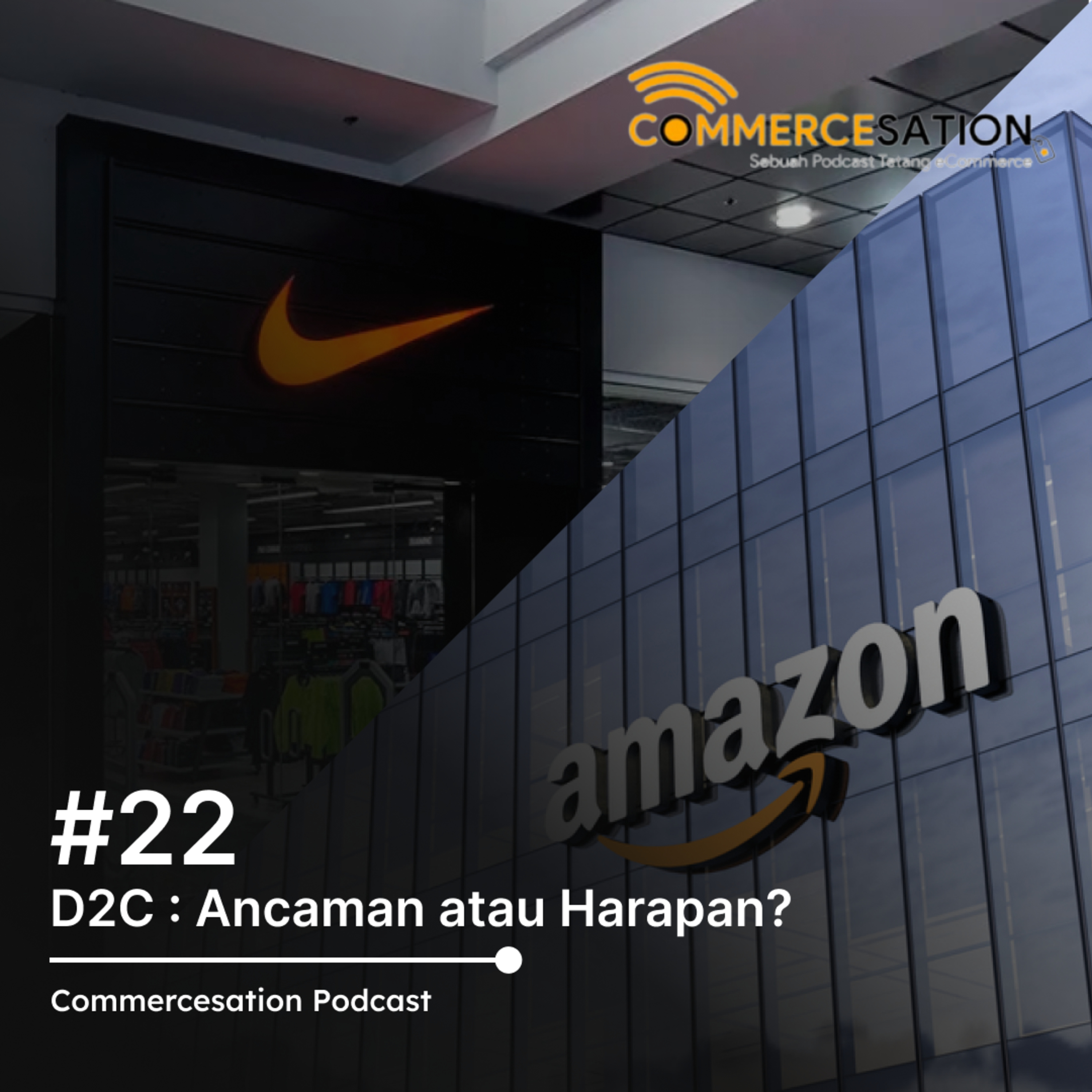 #22 D2C : Ancaman atau Harapan? cover art