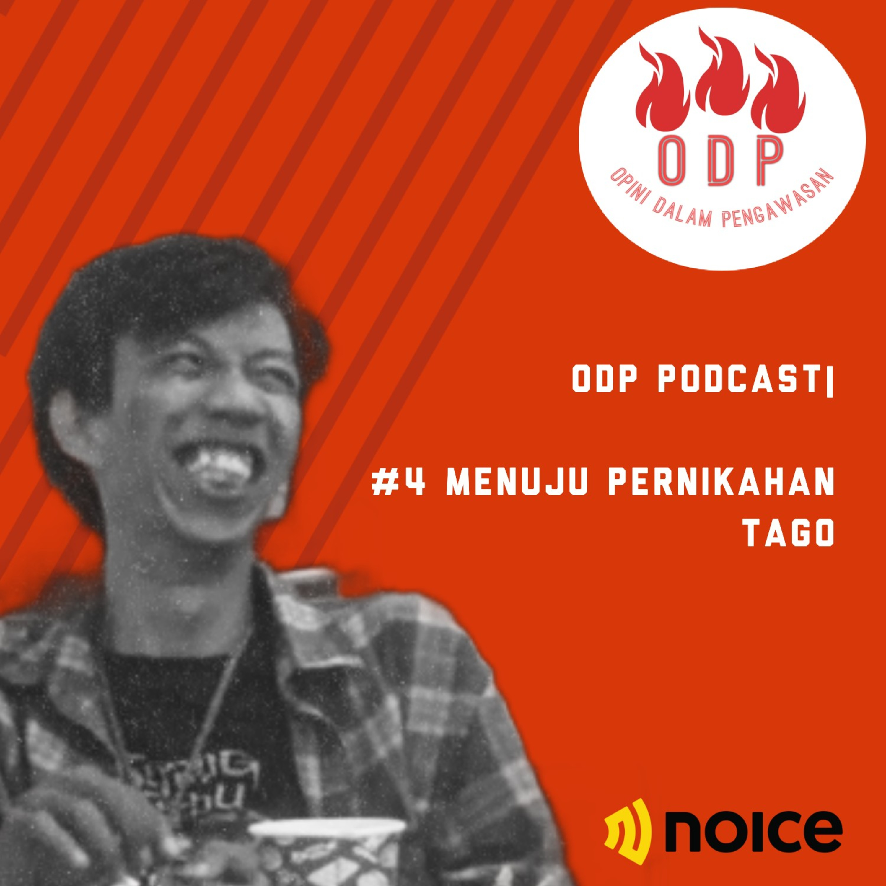 ODP PODCAST #4 MENUJU PERNIKAHAN TAGO.