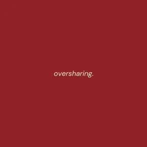 "aku oversharing ga sih?" cover art