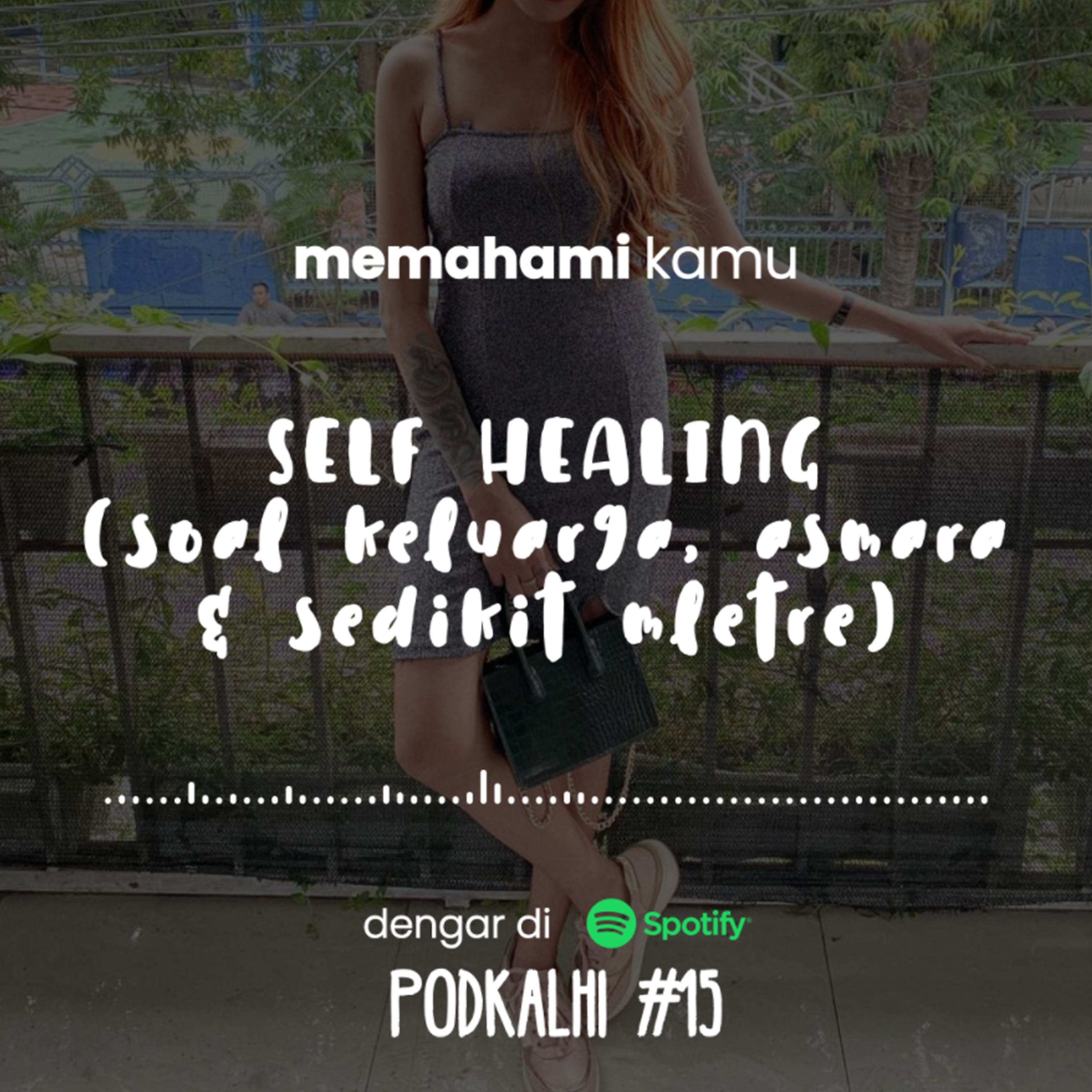 Memahami Kamu | Self Healing (Soal Keluarga, Asmara & Sedikit Mletre) cover art