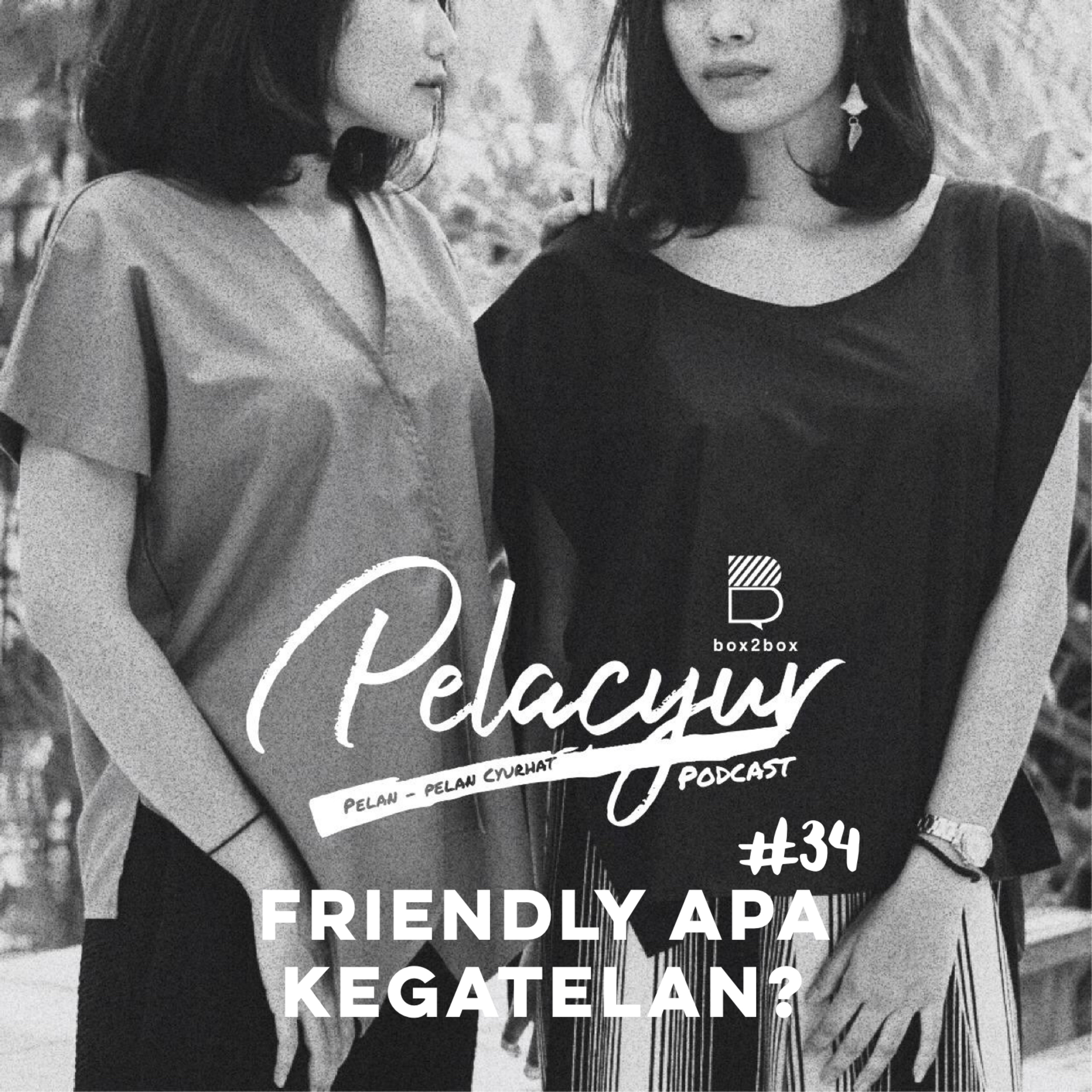 34. Friendly apa Kegatelan? cover art