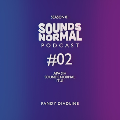 02. Apa Sih Sounds Normal Itu? cover art