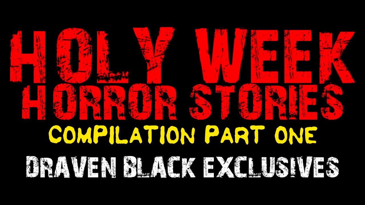 HOLY WEEK HORROR STORIES COMPILATION 1 | HILAKBOT x DRAVEN BLACK EXCLUSIVES cover art
