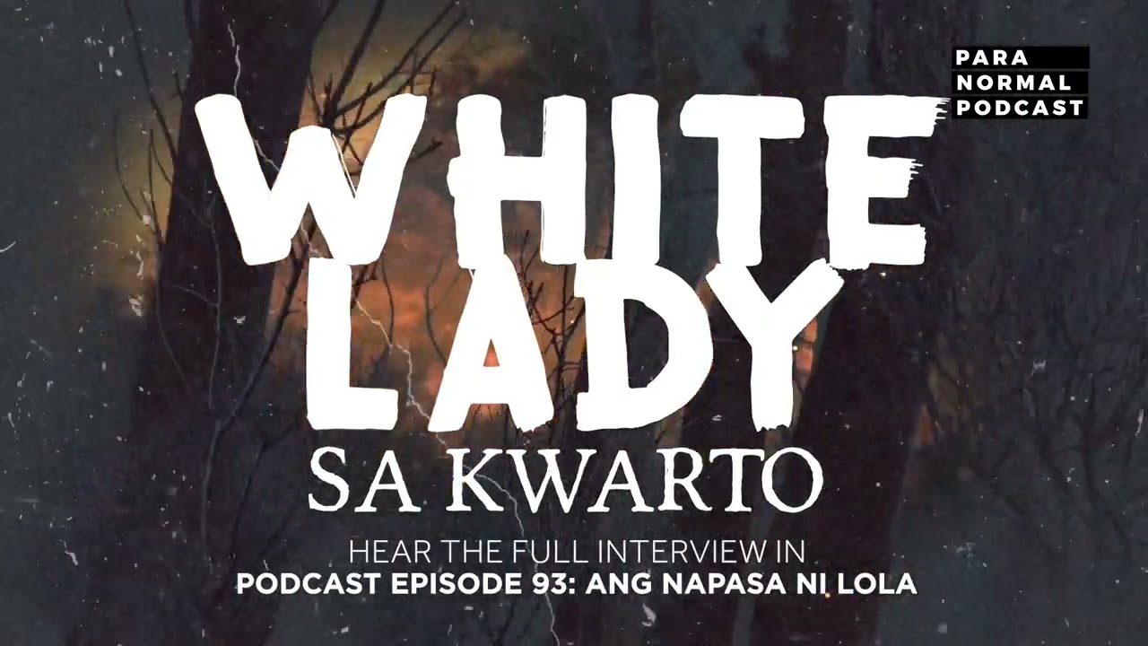 White Lady sa Kwarto - Para Normal Podcast Episode 93 - Ang Napasa ni Lola cover art
