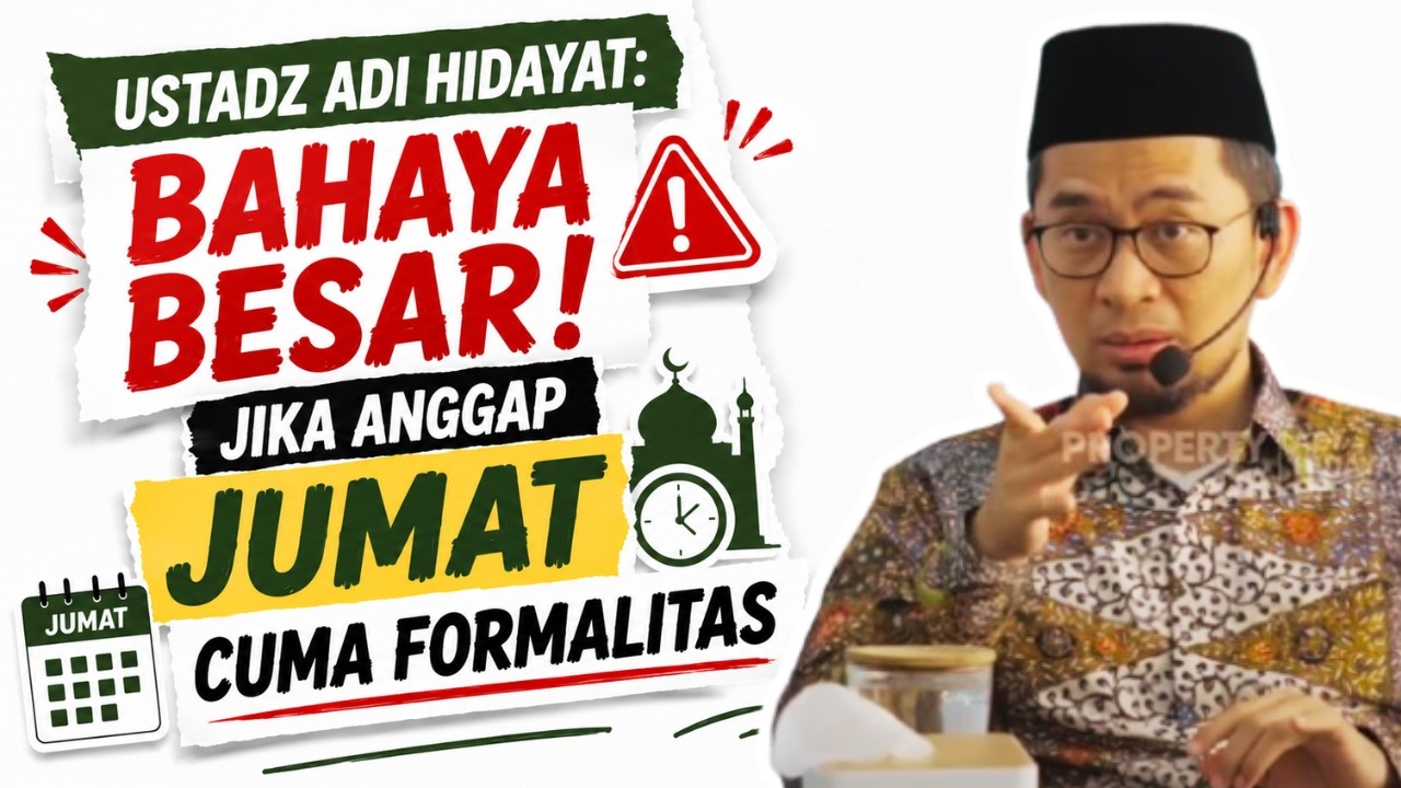 Ustadz Adi Hidayat: Bahaya Besar! Jika Anggap Jumat Cuma Formalitas cover art