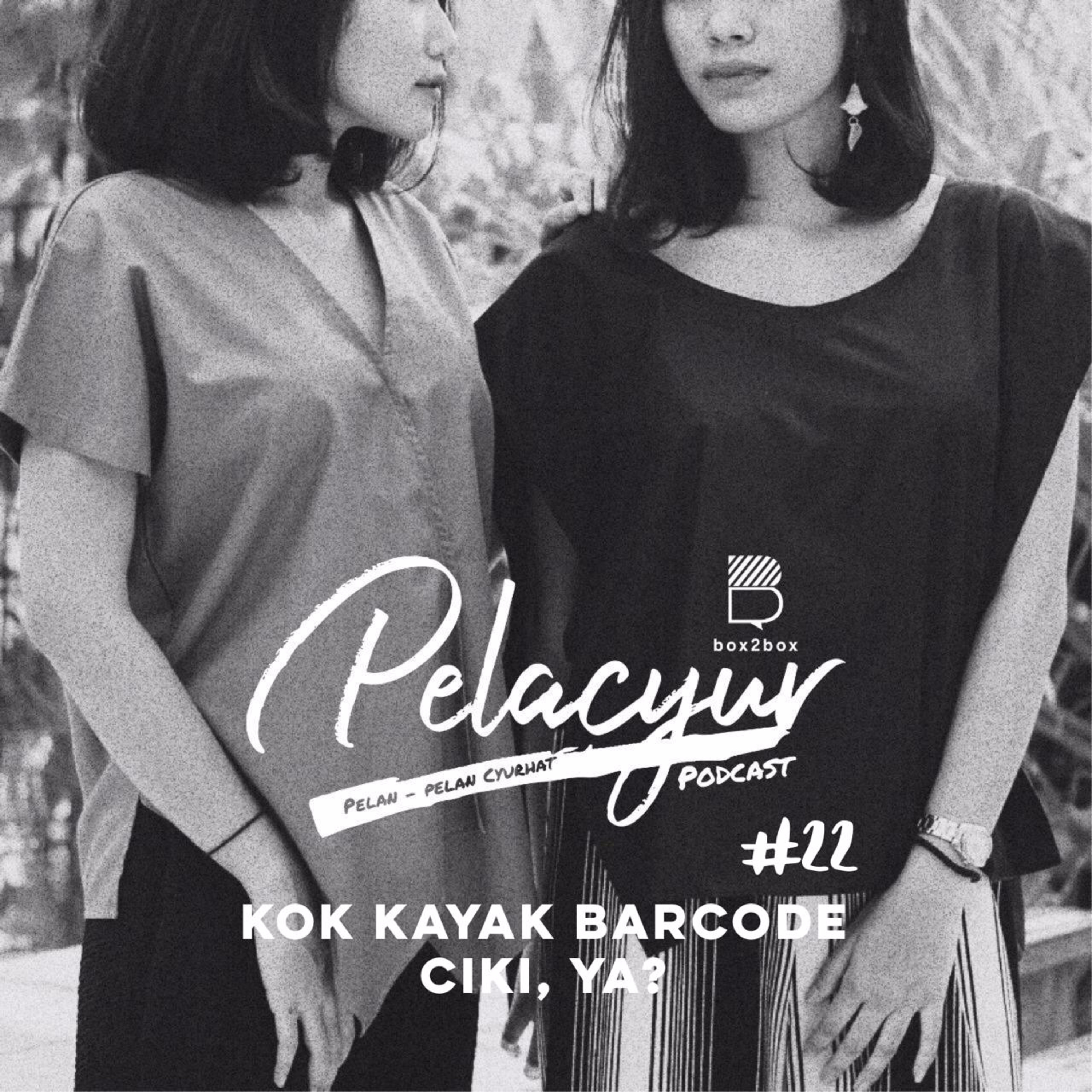22. Kok Kayak Barcode Ciki, Ya? cover art