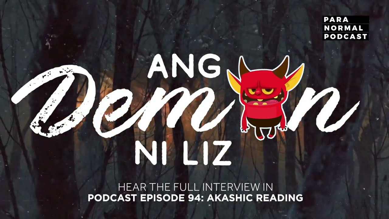 Ang Demon ni Liz - Para Normal Podcast Episode 94 - Akashic Reading cover art