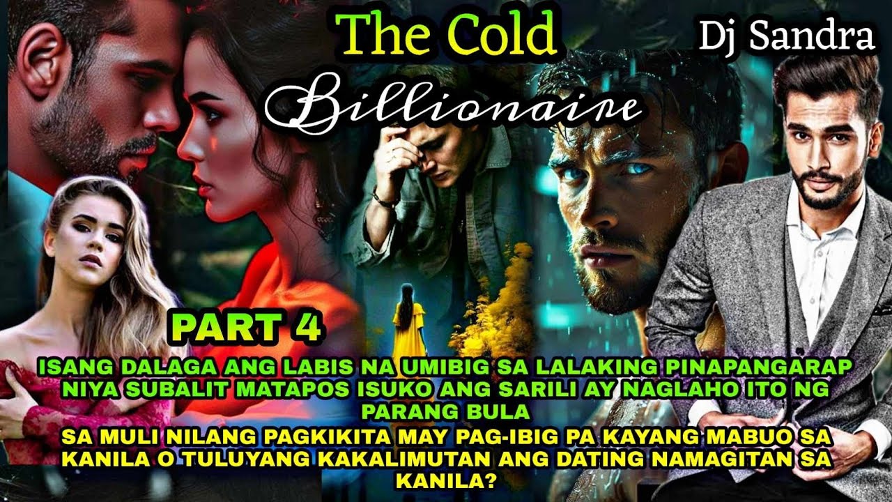 PART 4: THE COLD BILLIONAIRE | Dj Sandra