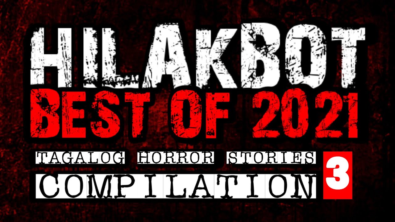 HILAKBOT BEST HORROR STORIES OF 2021 COMPILATION PART 3 | 5 Nonstop Tagalog Horror Stories cover art
