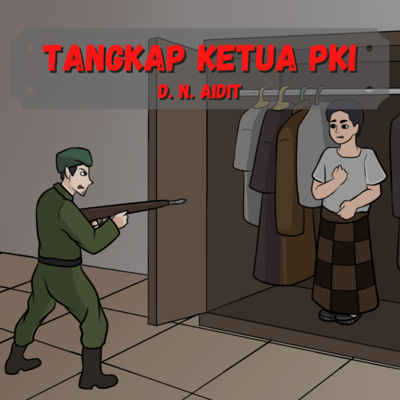 Sejarah Indonesia ❗️❗️❗️ TANGKAP KETUA PKI (Part 1), D.N. AIDIT - (G30S-PKI) SEJARAH INDONESIA cover art