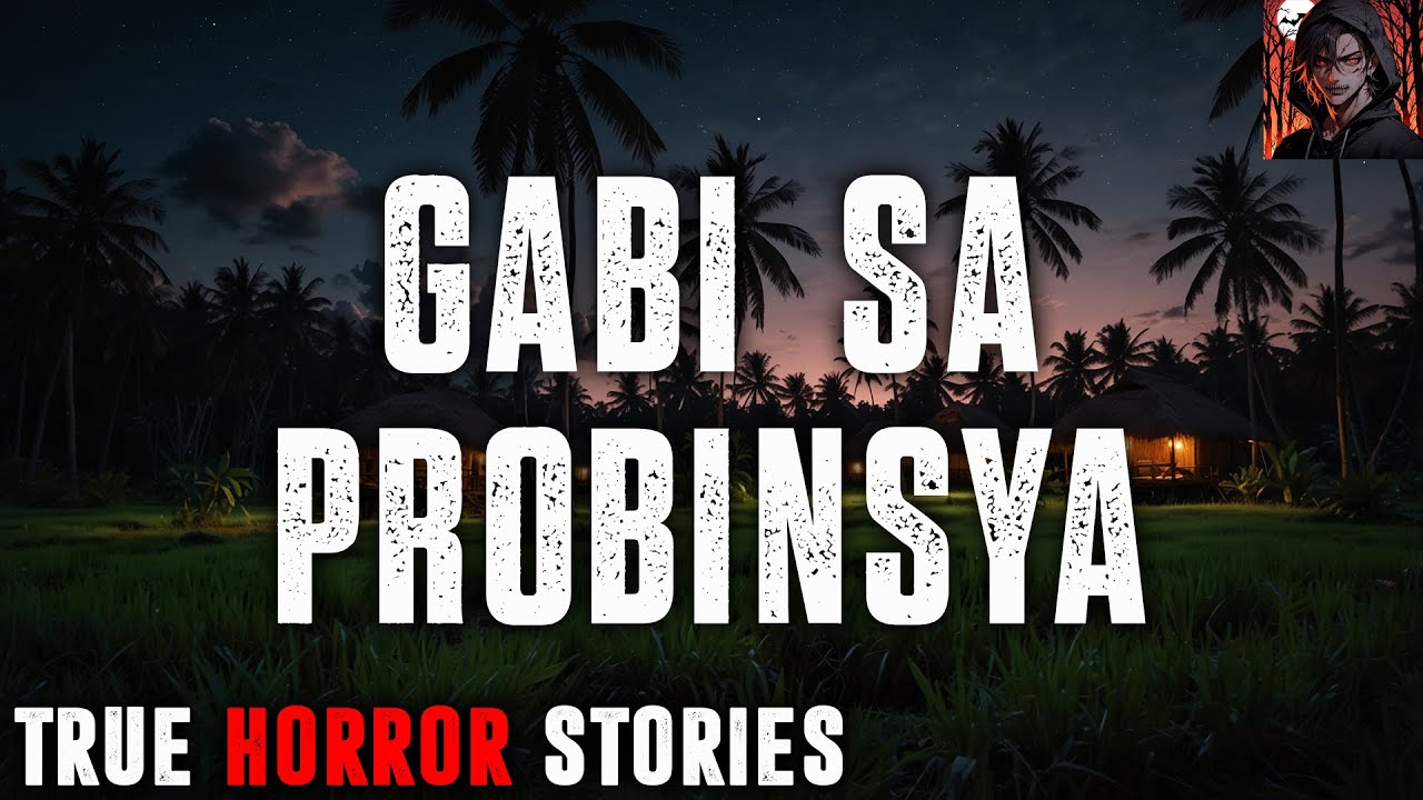 GABI SA PROBINSYA HORROR STORIES | Tagalog True Horror Stories cover art