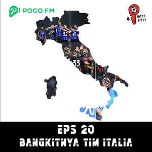 Episode 20 | Bangkitnya Tim Italia cover art