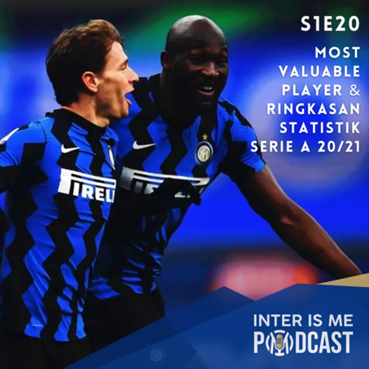 #S1E20: Most Valuable Player & Ringkasan Statistik Serie A 2020/21 | Benvenutto Mr. Simone! cover art