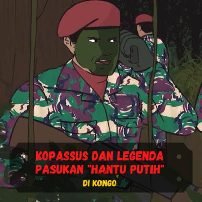 KOPASSUS dan Legenda Pasukan "Hantu Putih" di Kongo - Sejarah Seru cover art