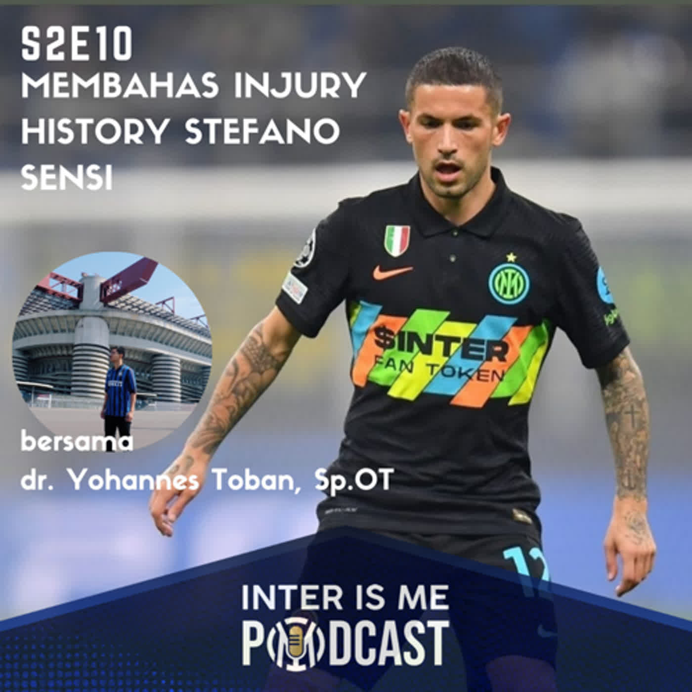 #S2E10: Membahas Injury History Stefano Sensi Bersama dr. Yohannes Toban, Sp.OT cover art
