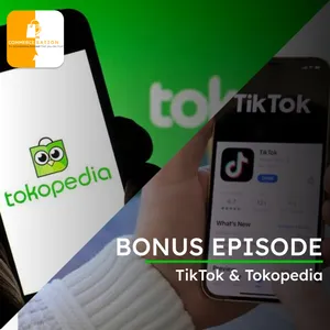 [Bonus Episode] TikTok & Tokopedia cover art