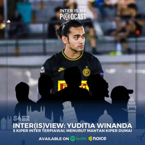#S4E2: Inter(is)view Yuditia Winanda, 5 Kiper Inter Terpiawai Menurut Mantan Kiper Dumai cover art
