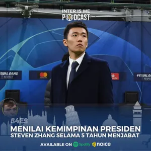 #S4E9: Menilai Kepemimpinan Presiden Steven Zhang Selama 5 Tahun Menjabat cover art