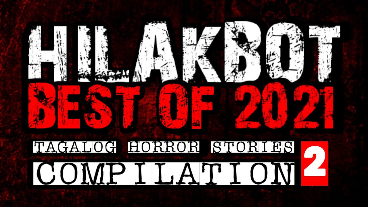 HILAKBOT BEST HORROR STORIES OF 2021 COMPILATION PART 2 | 4 Nonstop Tagalog Horror Stories cover art