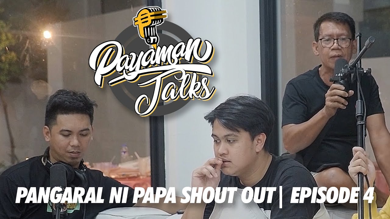 PAPA SHOUT-OUT NAG PANGARAL | 4/7 | Episode 4 | Payaman Talk Clip cover art
