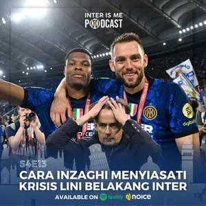 #S4E13: Cara Inzaghi Menyiasati Krisis Lini Belakang Inter cover art