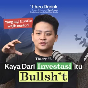 Cerita Theo Derick Dapat 100 JT Pertama dan Menemukan Titik Balik Dalam Hidupnya! | Theory #8 cover art