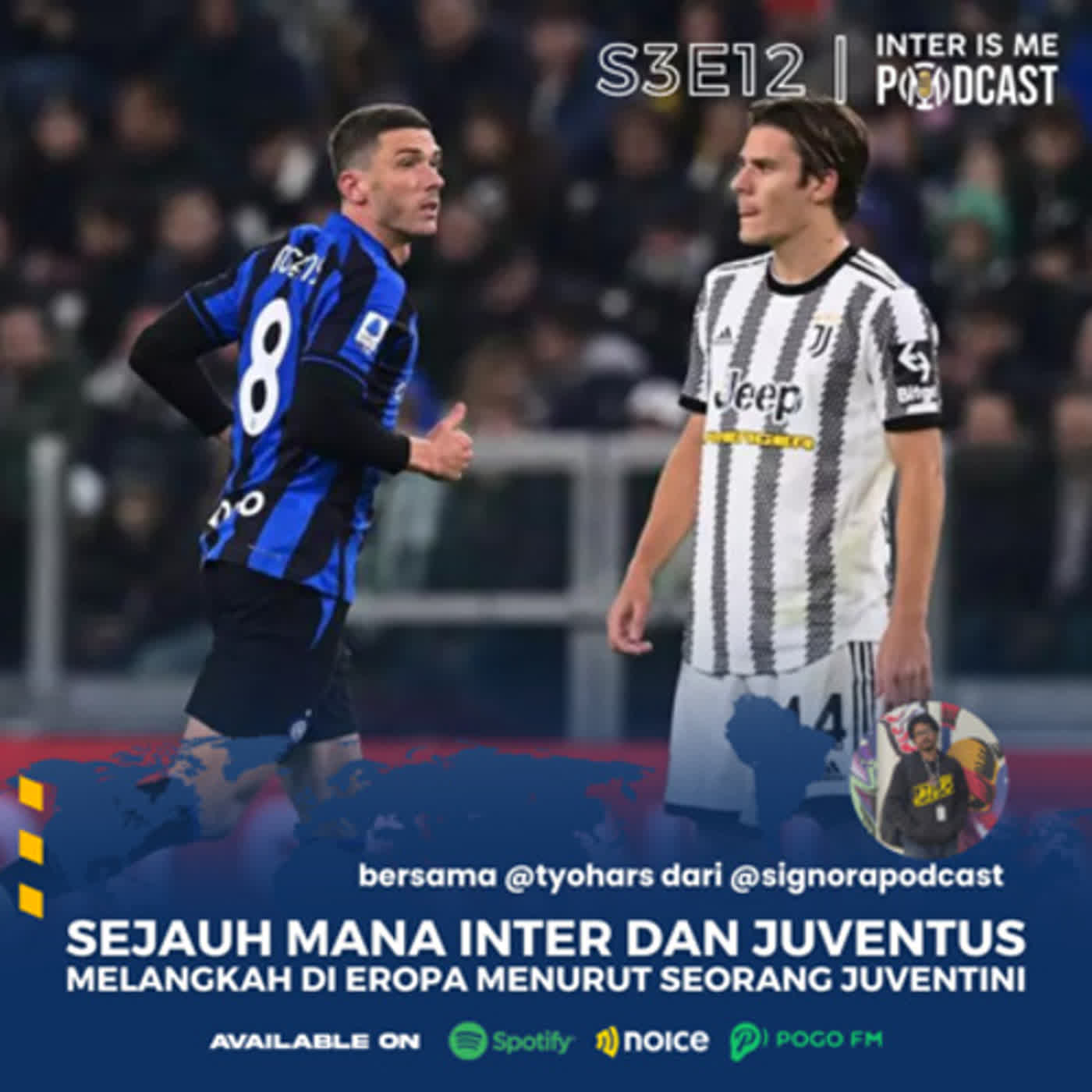 #SE312: Sejauh Mana Inter dan Juventus Melangkah, Menurut Seorang Juventini (Bersama @tyohars dari @signorapodcast) cover art
