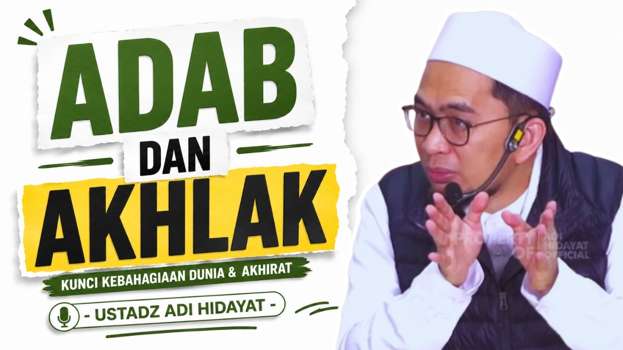 Adab dan Akhlak - Ustadz Adi Hidayat cover art