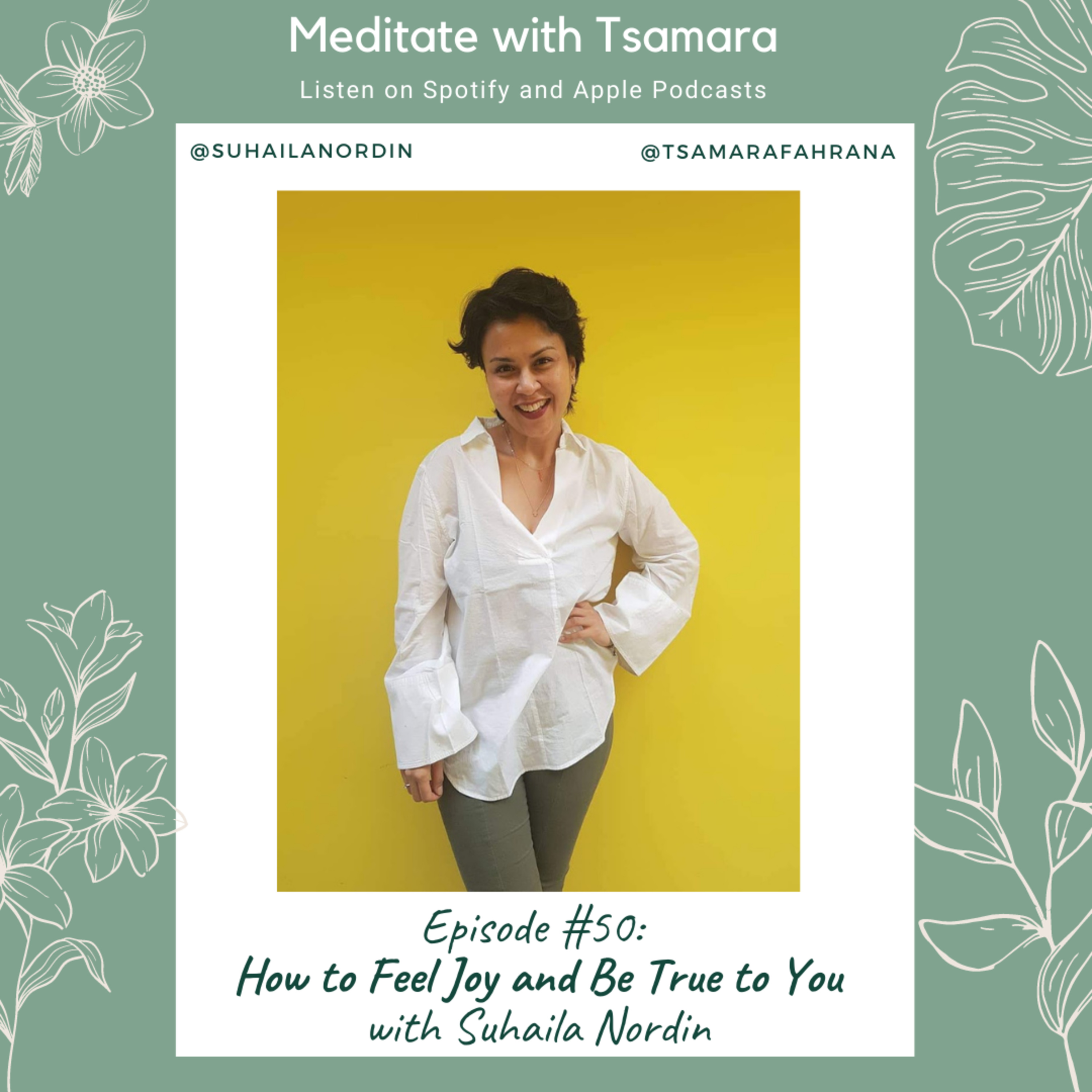 #50 - How to Feel Joy and Be True to You with Suhaila Nordin cover art