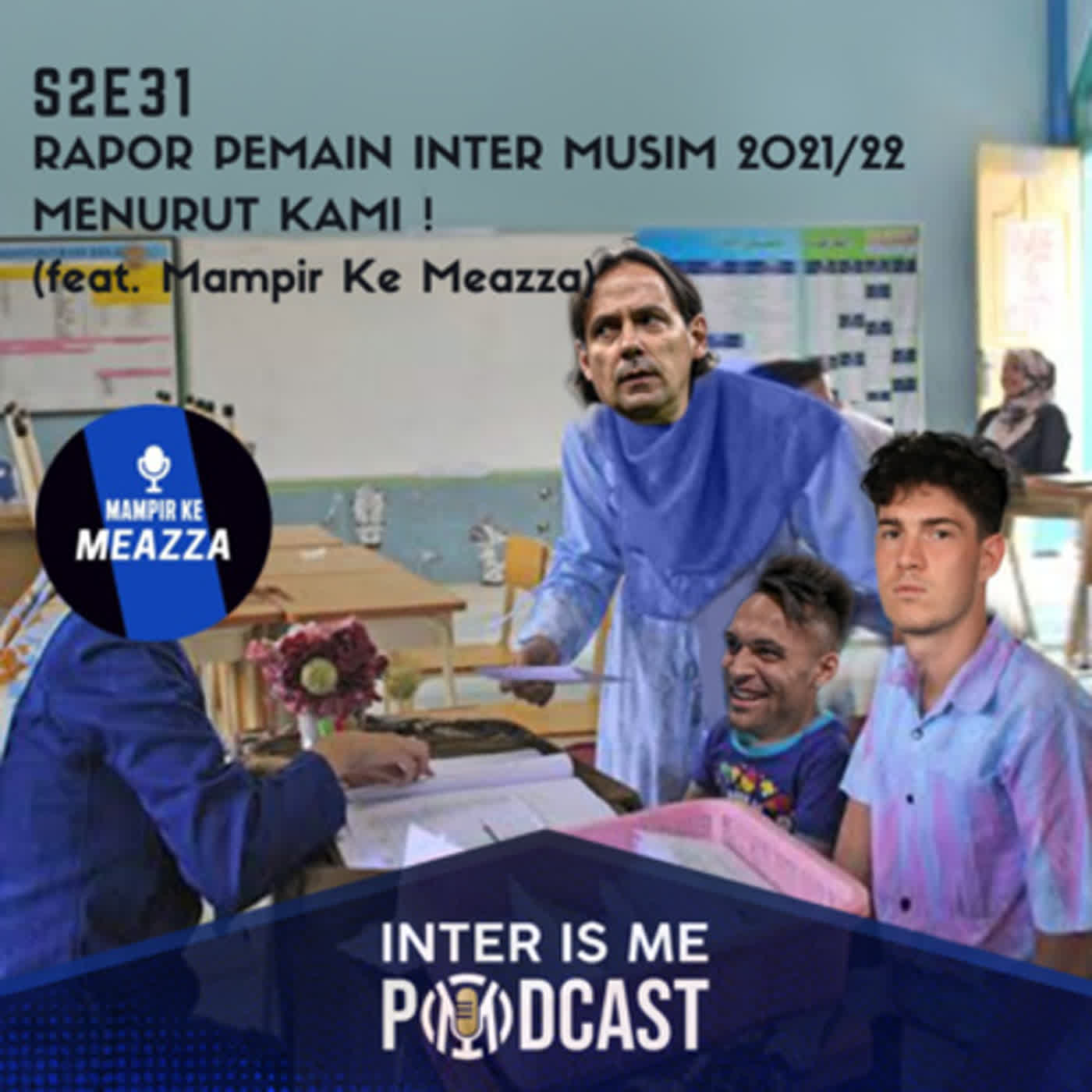 #S2E31: Rapor Pemain Inter Musim 2021/22 Menurut Kami! (feat. Mampir Ke Meazza) cover art