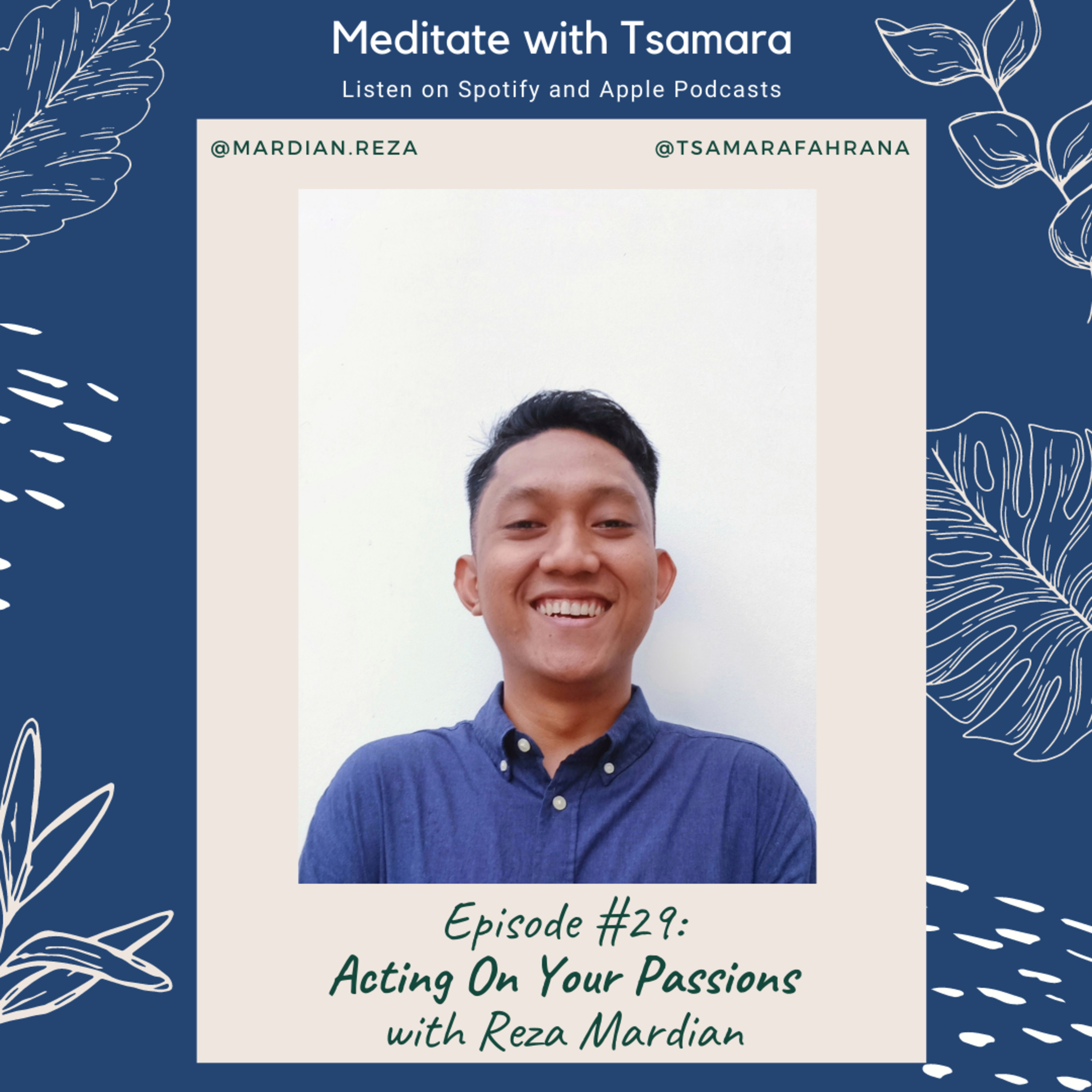 #29 - Acting On Your Passions with Reza Mardian cover art