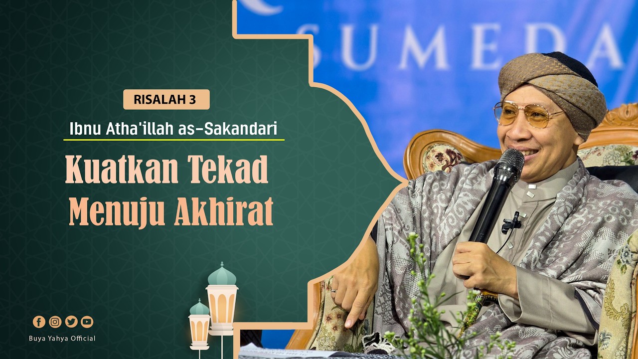 Risalah 3: Kuatkan Tekad Menuju Akhirat | Al-Hikam Ibn Athaillah | Buya Yahya cover art