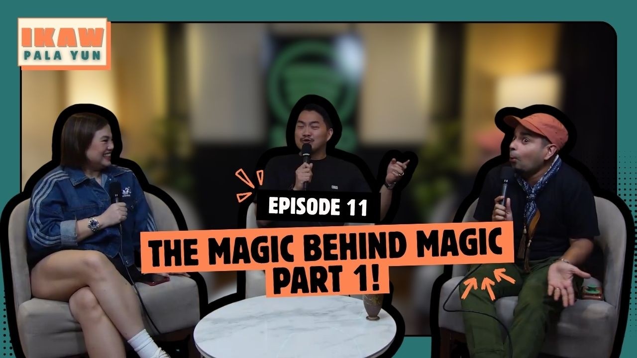IKAW PALA YUN: The Magic Behind Magic Liwanag (Part 1)