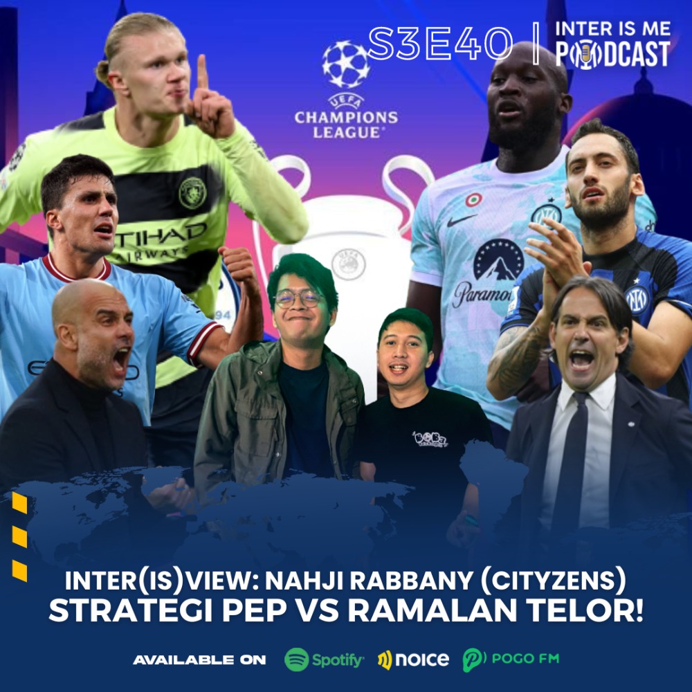 #S3E40: Inter(is)view Nahji Rabbany (Cityzens), Strategi Pep Vs Ramalan Telor! cover art