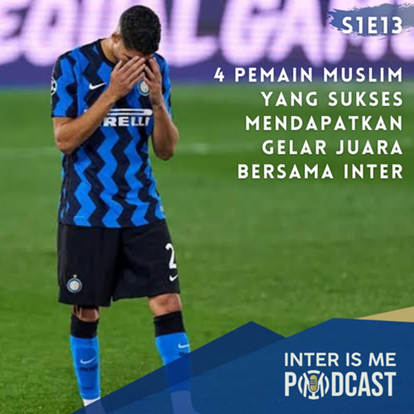 #S1E13: 4 Pemain Muslim yang Sukses Mendapatkan Gelar Juara Bersama Inter & Preview Match Napoli vs Inter cover art