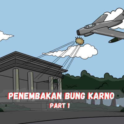 Sejarah Indonesia ❗️❗️❗️ PESAWAT DANIEL MAUKAR TEMBAKI BUNG KARNO (Part 1) Pembunuhan Presiden Soekarno cover art