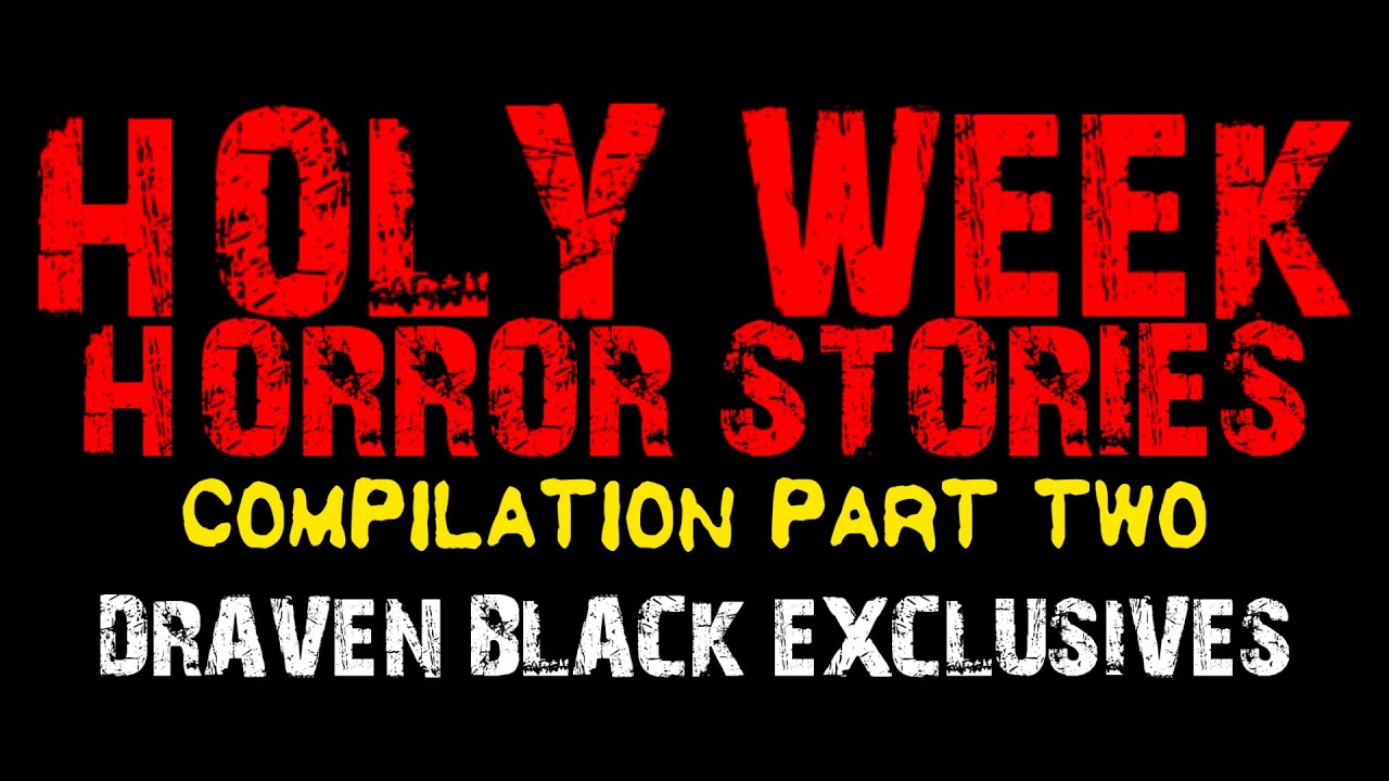 HOLY WEEK HORROR STORIES COMPILATION 2 | HILAKBOT x DRAVEN BLACK EXCLUSIVES cover art