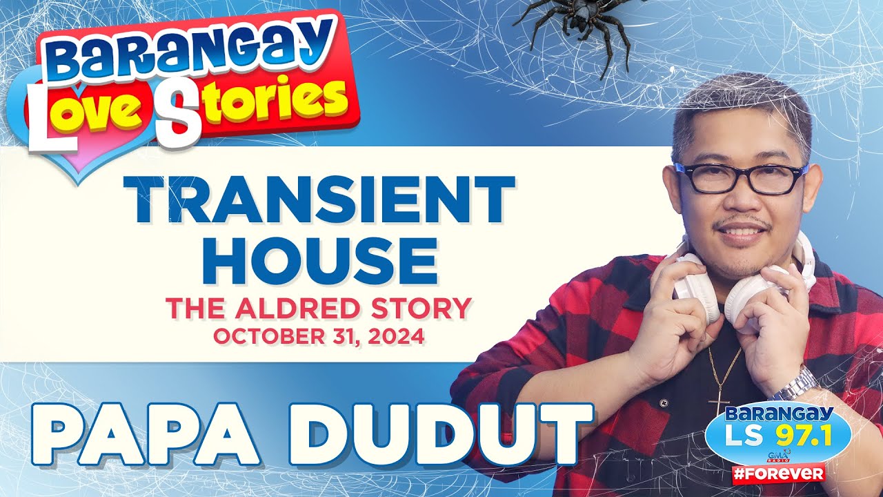 TRANSIENT HOUSE - ALDRED | Papa Dudut | Barangay Love Stories cover art