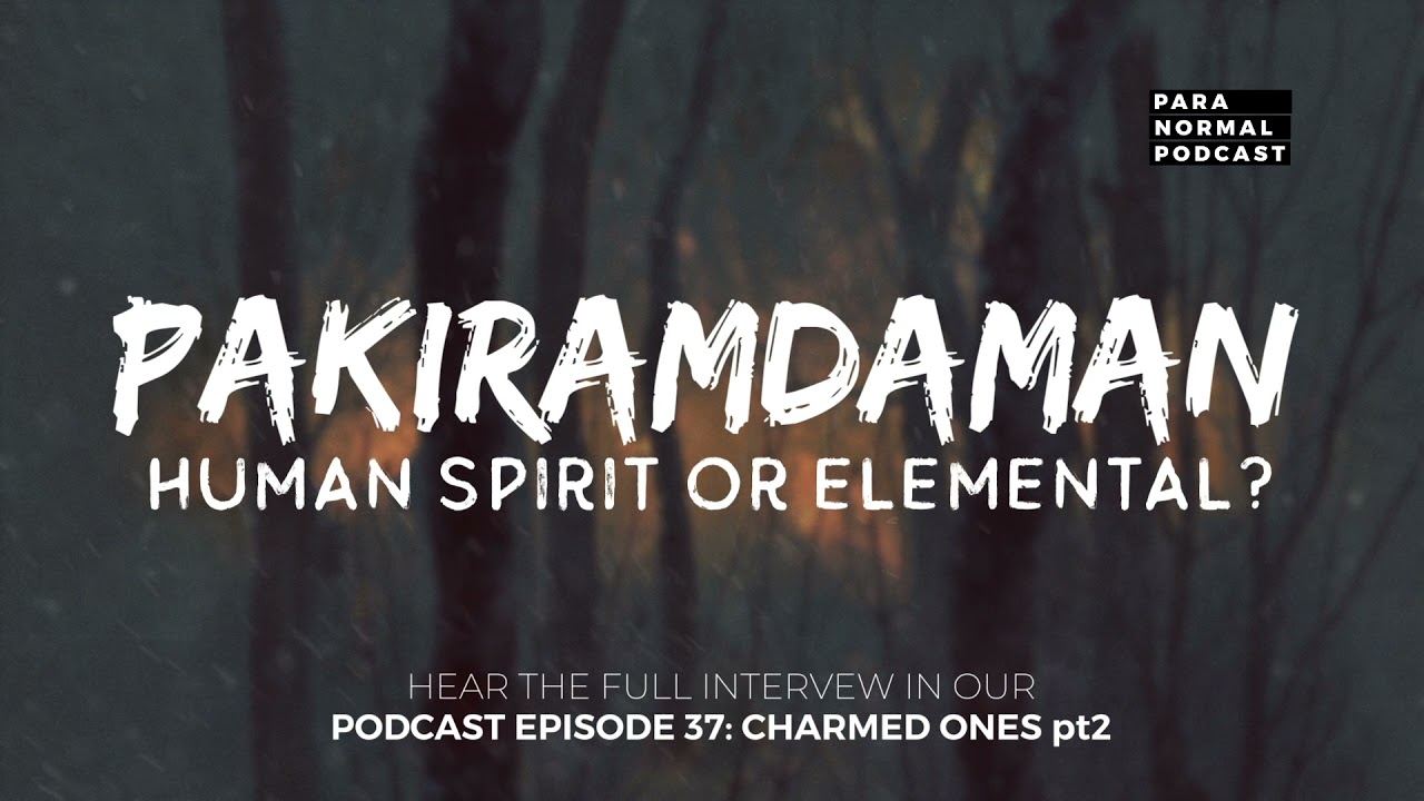 Pakiramdaman: Human Spirit or Elemental? - Para Normal Podcast Episode 37 - Charmed Ones Part 2 cover art