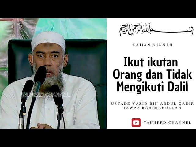 Kajian Sunnah - Ustadz Yazid Bin Abdul Qadir Jawas - Ikut ikutan Orang dan Tidak Mengikuti Dalil cover art