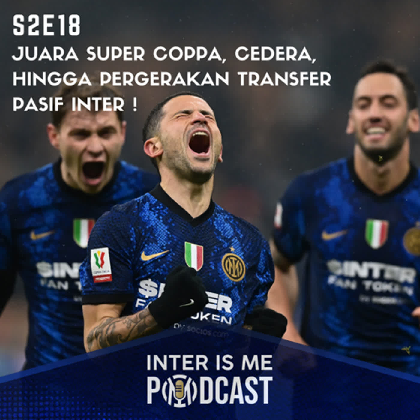 #S2E18: Juara Super Coppa, Cedera, Hingga Pergerakan Transfer Pasif Inter ! cover art