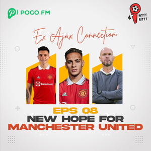 Episode 08 | NEW HOPE FOR MANCHESTER UNITED cover art